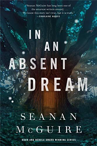 In an Absent Dream (Wayward Children, Band 4)