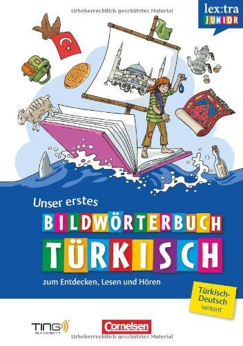 Lextra junior - Türkisch - Unser erstes Bildwörterbuch: Wörterbuch: TING-fähig: zum Entdecken, Lesen und Hören