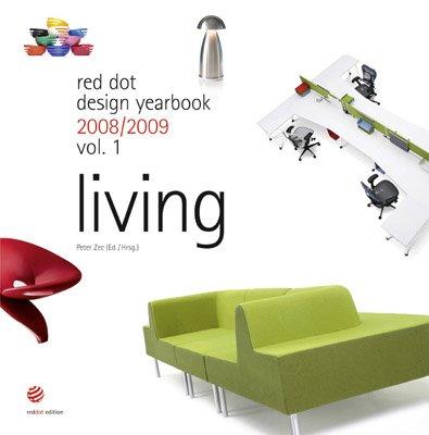 Red dot design yearbook 2008/2009. Vol. 1: Living