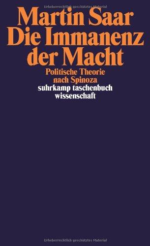 Die Immanenz der Macht: Politische Theorie nach Spinoza (suhrkamp taschenbuch wissenschaft)