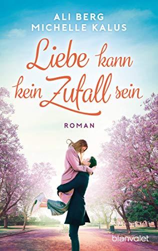 Liebe kann kein Zufall sein: Roman