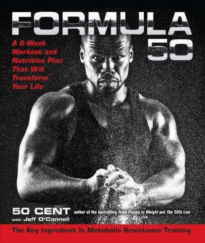 Formula 50: A 6-Week Workout and Nutrition Plan That Will Transform Your Life