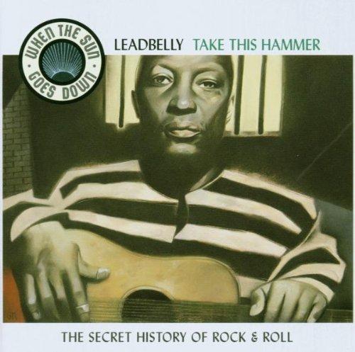 Take This Hammer (The Secret History Of Rock & Roll)