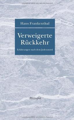 Verweigerte Rückkehr: Erfahrungen nach dem Judenmord