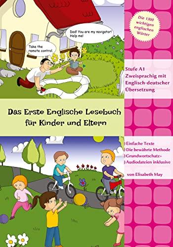 Das Erste Englische Lesebuch für Kinder und Eltern: Stufe A1 Zweisprachig mit Englisch-deutscher Übersetzung