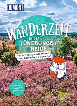 Dumont Wanderzeit in der Lüneburger Heide: Herrlich entspannte Touren zum Abschalten & Genießen