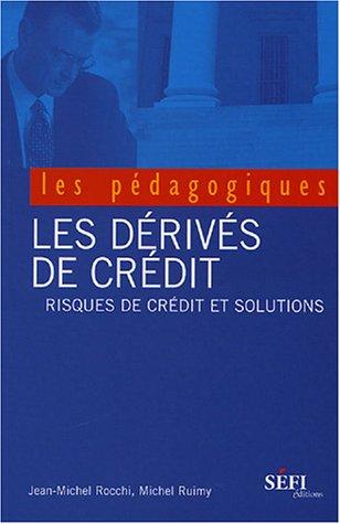 Les dérivés de crédit : Risque de crédit : solutions et évolutions