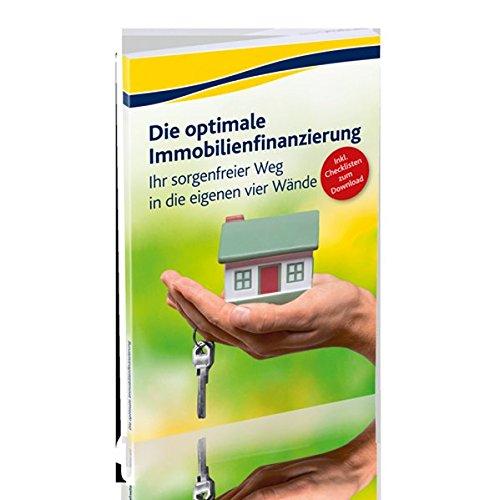 Die optimale Immobilienfinanzierung: Ihr sorgenfreier Weg in die eigenen vier Wände