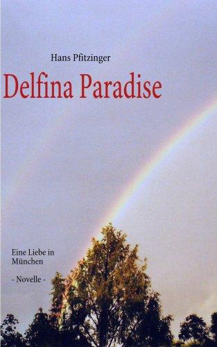 Delfina Paradise: Eine Liebe in München