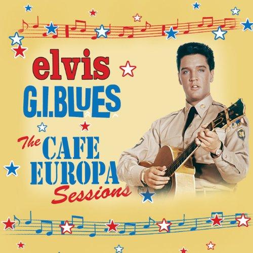 G.I. Blues: Cafe Europa Sessions