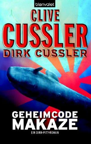 Geheimcode Makaze. Ein Dirk-Pitt-Roman