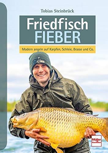 Friedfisch-Fieber: Modern angeln auf Karpfen, Schleie, Brasse und Co.