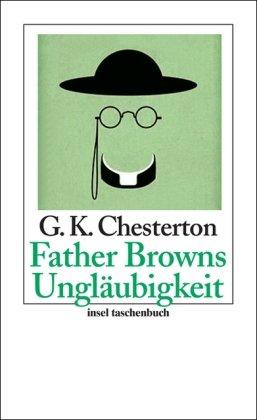 Father Browns Ungläubigkeit: Erzählungen (insel taschenbuch)