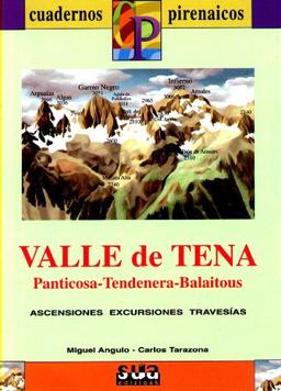 Valle de Tena: Panticosa, Tendenera, Balaitous : ascensiones, excursiones, travesías (Cuadernos pirenáicos, Band 8)