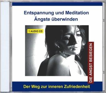 Entspannung und Meditation-Ängste überwinden