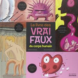 Le livre des vrai-faux du corps humain