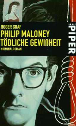 Philip Maloney: Tödliche Gewißheit.