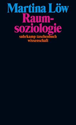 Raumsoziologie: 50 Jahre stw – Limitierte Jubiläumsausgabe (suhrkamp taschenbuch wissenschaft)