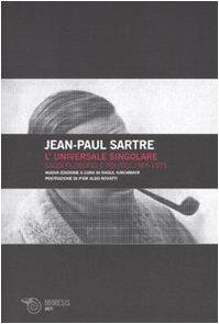 L'universale singolare. Saggi filosofici e politici 1965-1973