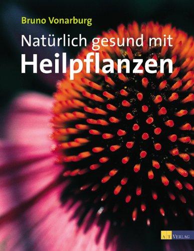 Natürlich gesund mit Heilpflanzen