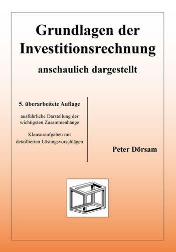 Grundlagen der Investitionsrechnung - anschaulich dargestellt