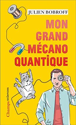 Mon grand mécano quantique