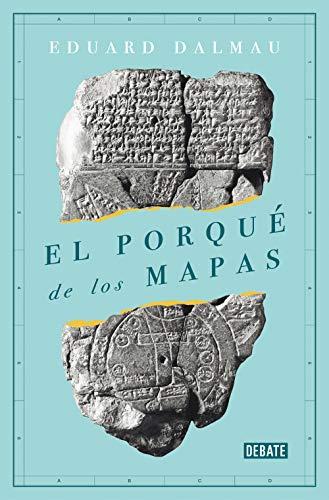 El porqué de los mapas (Historia)