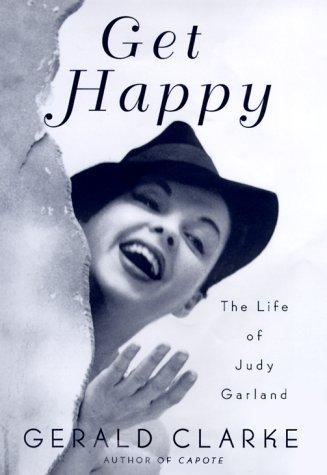 Get Happy: The Life of Judy Garland