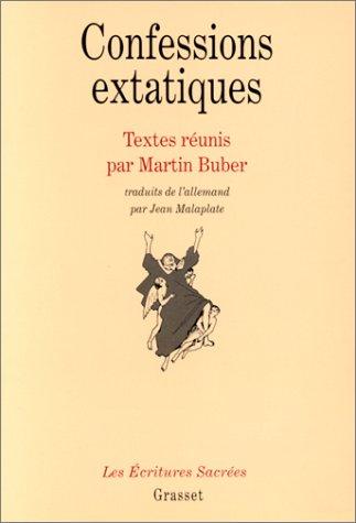 Confessions extatiques : une anthologie de l'extase mystique