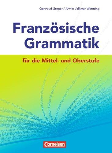 Französische Grammatik für die Mittel- und Oberstufe - Neubearbeitung: Grammatikbuch