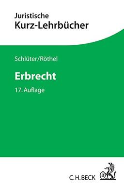 Erbrecht: Ein Studienbuch (Kurzlehrbücher für das Juristische Studium)