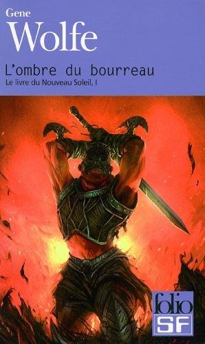 Le livre du nouveau soleil. Vol. 1. L'ombre du bourreau