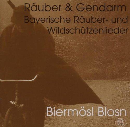 Räuber & Gendarm - Bayerische Räuber- und Wildschützenlieder