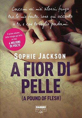 A fior di pelle (A pound of flesh)