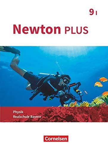 Newton plus - Realschule Bayern - 9. Jahrgangsstufe - Wahlpflichtfächergruppe I: Schülerbuch