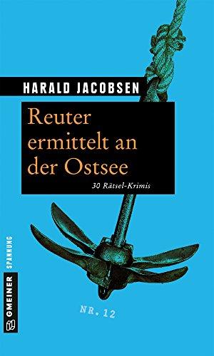 Reuter ermittelt an der Ostsee: 30 Rätsel-Krimis