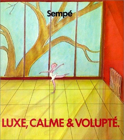 Luxe, calme et volupte (Humour)