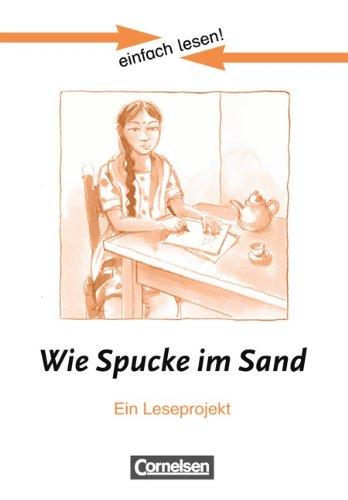 Niveau 3 - Wie Spucke im Sand: Ein Leseprojekt nach dem Roman von Klaus Kordon. Arbeitsbuch mit Lösungen