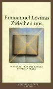 Zwischen uns: Versuche über das Denken an den Anderen