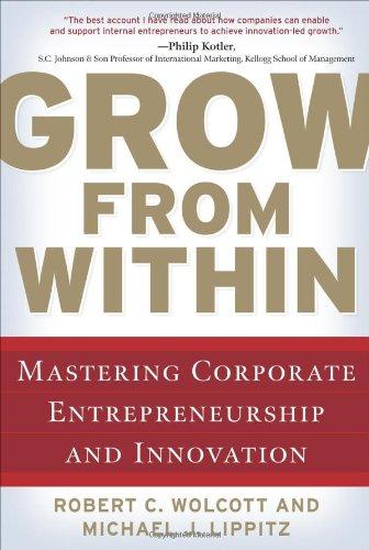 Grow from Within: Mastering Corporate Entrepreneurship and Innovation