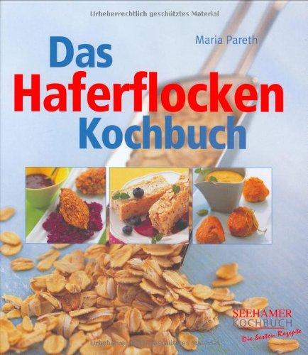 Das Haferflocken-Kochbuch.