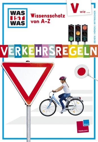 Was ist was Wissensschatz von A-Z: V  wie ... Verkehrsregeln