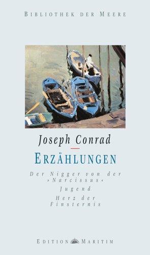 Erzählungen I. Der Nigger von der "Narcissus" - Jugend - Herz der Finsternis