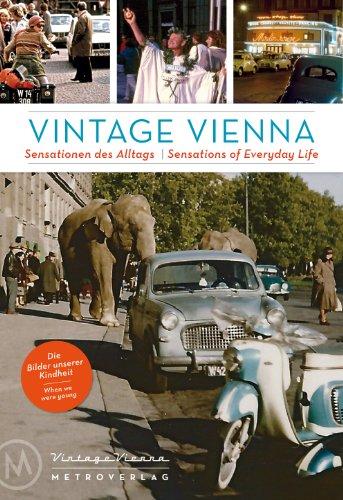 Vintage Vienna: Sensationen des Alltags, Everyday Sensations