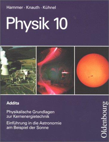 Physik, Physikalische Grundlagen der Kernenergietechnik, Einführung in die Astronomie am Beispiel der Sonne