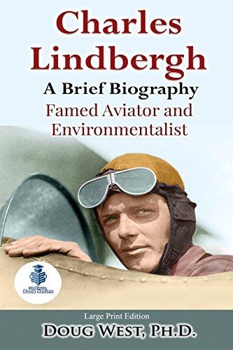 Charles Lindbergh: A Short Biography: Famed Aviator and Environmentalist (30 Minute Book Series, Band 23)