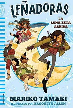 Lenadoras. La Luna Esta Arriba (Roca Juvenil, Band 2)