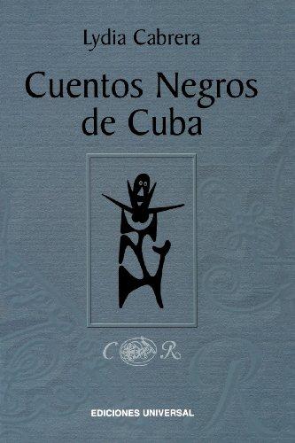 Cuentos Negros de Cuba (Coleccion Del Chichereku)