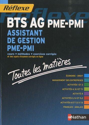 BTS AG PME-PMI, assistant de gestion PME-PMI : cours, méthodes, exercices corrigés et des sujets d'examen corrigés en ligne : toutes les matières