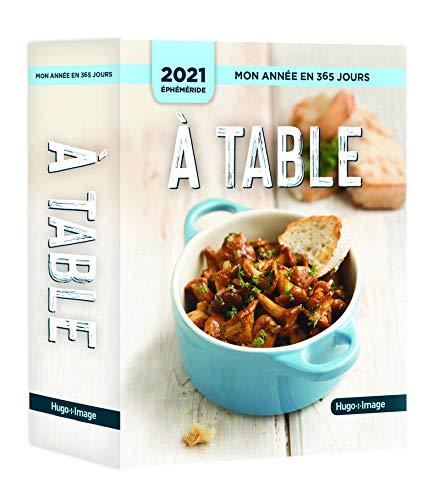 A table : mon année en 365 jours : éphéméride 2021